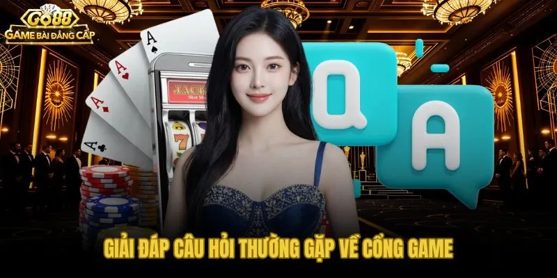 Những thắc mắc phổ biến nhất của người dùng mới khi tham gia Go88