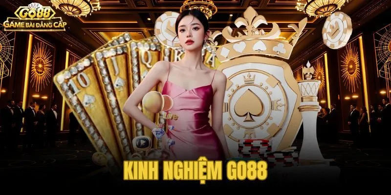 Kinh Nghiệm Go88