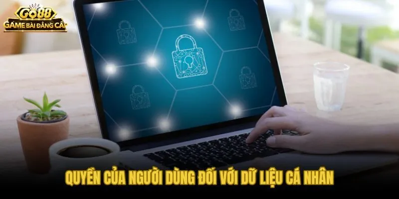 Chính sách bảo mật và quyền truy cập dữ liệu cá nhân của người dùng