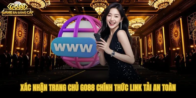 Go88 trang chủ chính thức và link tải an toàn đã xác minh